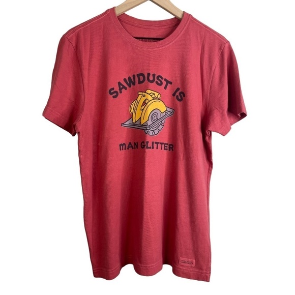 Life Is Good Men’s  “Sawdust Is Man Glitter” T-shirt - Picture 1 of 3